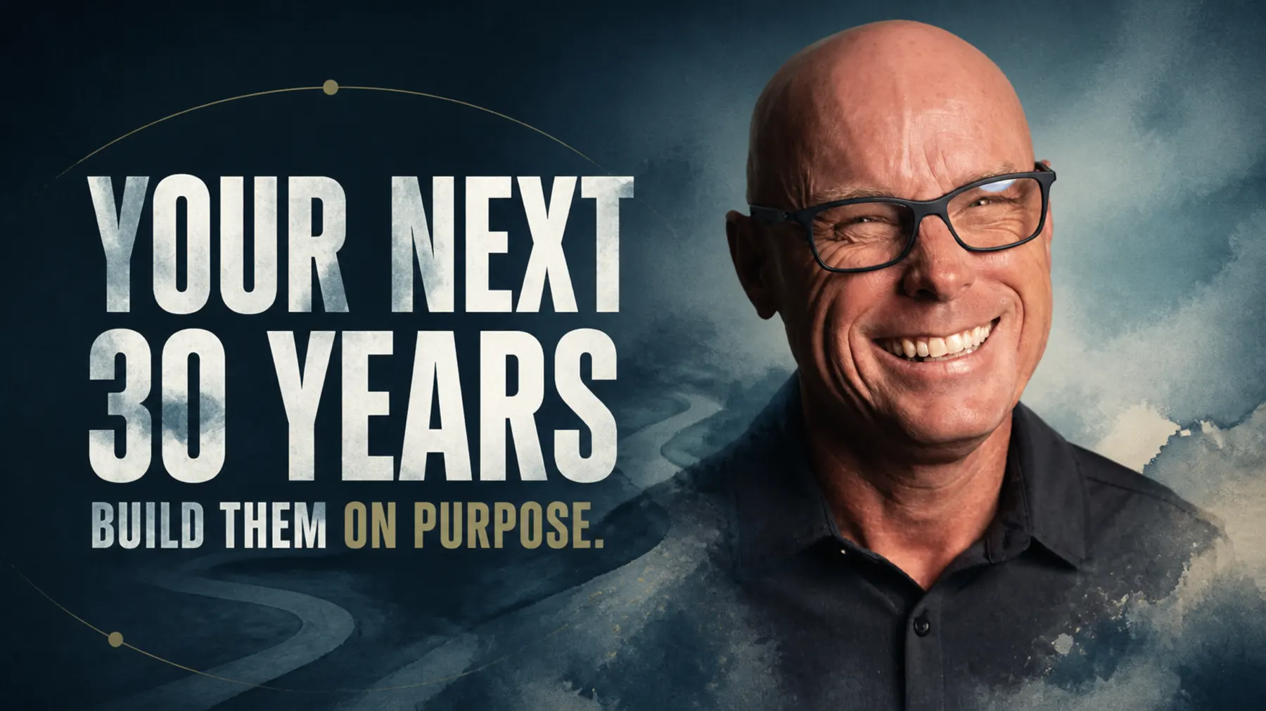 Your Next 30 Years — Build Them on Purpose, with Ryan Riley